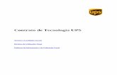 Contrato de Tecnologia UPS · 2020-01-04 · relativos à Tecnologia UPS. Se, em qualquer altura, deixar de estar devidamente habilitado a assinar em seu nome, em nome do Cliente