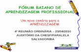 Ministério Público do Estado da Bahia - LEI DE APRENDIZAGEM · 2010-11-06  · Resultado das reuniões do Fórum Nacional 3. Debates: a. Público Jovem b. Como incentivar micro