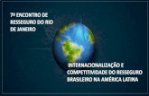 7º ENCONTRO DE RESSEGURO DO RIO DE JANEIRO · DE JANEIRO. Aprimorar cada vez mais o mercado de Resseguros do Brasil para que possa oferecer ao mercado de seguros serviços nos melhores