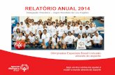 Delegação Brasileira Jogos Mundiais de Los Angeles · É com grande alegria que anuncio que 2014 foi um ano especial para a Special Olympics Brasil. Foi realmente, um divisor de