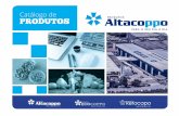 Catálogo de - Altacoppo · A linha Kerocopo atende os mais diferentes tipos de clientes garantindo satisfação a todos os usuários. Presente nos mais variados tipos de usos, a