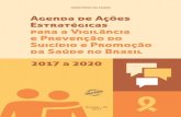 Agenda de Ações Estratégicas ... - Ministério da Saúde...Agenda de Ações Estratégicas para a Vigilância e Prevenção do Suicídio e Promoção da Saúde no Brasil : 2017
