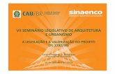 SEMINÁRIO LEGISLATIVO DE A&URIO... · vii seminÁrio legislativo de arquitetura e urbanismo a legislaÇÃo e a valorizaÇÃo do projeto (pl 1292/95) carlos roberto s. mingione