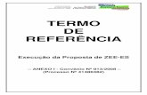TERMO DE REFERÊNCIA · Termo de Referência, ANEXO I – Convênio Nº013/2008 (Processo Nº41486382). Br 262, Km 0, s/nº, Jardim América, Cariacica – Espírito Santo.