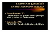 Controle de Qualidade de medicamentos: conceitoNotas médias dos medicamentos: 9,3 (inovadores) - 8,2 (genéricos) - 5,3 (similares) Baixa prescrição: 18% 2/3: mediamente ou mal