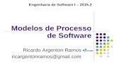 Modelos de Processo de Software - Federal University of ...€¦ · Modelos de Processo de Software Ricardo Argenton Ramos ricargentonramos@gmail.com Engenharia de Software I –2015.2