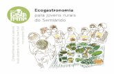 Ecogastronomia - Portal Semearportalsemear.org.br/.../11/Cartilha-Ecogastronomia... · Esta Cartilha é fruto do trabalho feito em conjunto com Semear Internacional, IICA, ... to