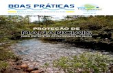PROTEÇÃO DE MANANCIAIS...-Proteção da Mata Atlântica. Enfim, a crescente demanda por água e a degradação ambiental ressaltam a necessidade da recuperação de ecossistemas