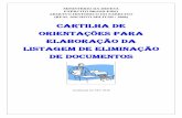 CARTILHA DE ORIENTAÇÕES PARA ELABORAÇÃO DA LISTAGEM DE ELIMINAÇÃO DE DOCUMENTOS · 2018-03-01 · de Avaliação de Documentos (SCPAD) no processo de elaboração da listagem