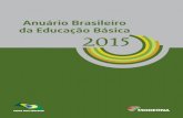 Anuário Brasileiro da Educação Básica€¦ · E sta quarta edição do Anuário Brasileiro da Educação Básica abre uma fase importante desta série de publicações: é a primeira