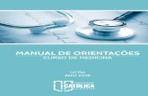 UCPEL - Medicina€¦ · MANUAL DA MEDICINA 2018 UCPEL APRESENTAÇÃO A Coordenação do Curso de Medicina, com o objetivo de bem acolher seu aluno, a qualquer tempo de sua vida acadêmica