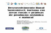 Desenvolvimento Rural Sustentável ... - Câmpus de Rio Claro · de tecnologia de produção orgânica e natural, assim como, formas de manejo mais sustentáveis. Também participa