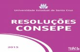 RESOLUÇÕES CONSEPE - Universidade Estadual de Santa CruzResolução, o Regulamento de Trabalho de Conclusão do Curso de Ciências Econômicas da UESC, aprovado pela Resolução