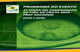 PROGRAMA DO EVENTO - CBTE · 2019-02-16 · BA Toca da Onça - Jaguaquara Pitágoras (73) 99133-2288 BA Clube Feirense de Tiro - Oliveira dos Campoinhos Fabiano Martins (75) 99133-2204