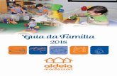 Guia da Família - Aldeia Montessori · Anualmente, as Escolas PEA-UNESCO — Programa de Escolas Associadas do Brasil — se reúnem para um grande encontro nacional, no qual as