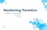 Marketing Turístico - Agente no Turismo · 2014-08-13 · Marketing Turístico: ideias e soluções mkturis.com.br agentenoturismo.com.br Imagem na publicidade turística reflete