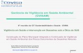 Gerência de Vigilância em Saúde Ambiental (GVISAM) · Gerência de Vigilância em Saúde Ambiental Participação de SMS COVISA-GVISAM, Atenção Básica, SAMU Plano Preventivo