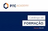 catalogo formacao PTCacademy v1 · 2020-03-10 · A PTC Academy é uma Academia de Formação Técnica, certiﬁcada pela DGERT, localizada em Oliveira de Azeméis, criada por proﬁssionais