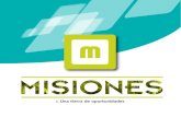 :: Una tierra de oportunidades - Misiones · 2019-12-30 · -Misiones -Argentina y Paraíso - Estado de Santa Catarina - Brasil. over the river of the same name between the towns