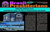 Brasil Agosto de 2010 · 2015-08-18 · de Deus e governo da sua Igreja. A Igreja Presbiteriana do Brasil possui quatro Concílios, os quais existindo em ordem ascendente são Assembleias