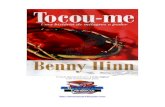 €¦  · Web viewCom exclusividade para:  Tocou-me. Uma história de milagres e poder. Benny Hinn. TOCOU-ME. BENNY HINN. Publicado por Bompastor ...