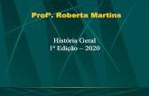1ª Edição – 2020 História Geral Profª. Roberta Martins€¦ · acumulando características comuns e peculiaridades culturais. Os Egípcios desenvolveram a prática de embalsamar