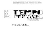 release - tempo festivaltempofestival.com.br/wp-content/uploads/2010/05/TF5-COM-Releas… · 25 cartazes em grande formato (60 cm x 90 cm) e imagens gráficas produzidas no processo