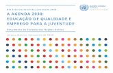 Dia Internacional da Juventude 2019 A AGENDA 2030onuangola.org/wp-content/uploads/2019/08/ONU-Angola...Dia Internacional da Juventude 2019 A AGENDA 2030: EDUCAÇÃO DE QUALIDADE E