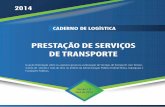 2014 - IFPB · 2014 Guia de Orientação sobre os aspectos gerais na contratação de Serviços de Transporte com forneci- ... ções de serviço de transporte no período de 2011