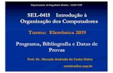SEL-0415 Introdução à Organização dos Computadores Turma ...iris.sel.eesc.usp.br/sel415m/Normas e Programa 2019_Eletronica.pdf · Organização dos Computadores Turma: Eletrônica
