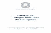 Estatuto do Colégio Brasileiro de Cirurgiões · 2016-01-08 · sob o número de ordem 1.569, no Livro “A”, do Cartório de Registro Civil das Pessoas Jurídicas do Rio de Janeiro.