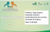 Professor: Jorge Augusto Conteúdo: Revisão e ... · Conceitos Básicos de Gestão de ... •Pré-sal e Transposição do Rio São Francisco, Hidrelétrica de Belo Monte demandam