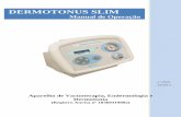 DERMOTONUS SLIM - SmartBR · a edição (06/2011) 14 Escolha agora a intensidade de pressão negativa (vácuo) necessária ao tratamento. Se você quiser interromper a aplicação