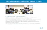 Dell Education Services Brasil - DES · quatro dias ministrado por instrutor (ILT, Instructor Led Training) que é composto por uma combinação de materiais de Administração e