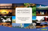 Coordenação-geral de Competitividade e Inovação · Legislação Turística • Lei Geral do Turismo – 11.771/2008 – Art. 1o Esta Lei estabelece normas sobre a Política Nacional