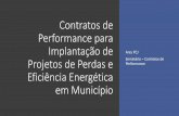 Contratos de Performance para Implantação de Projetos de ... · 03/07/2019 ARES PCJ –Seminário Contratos de Performance 3 Contratos de Performance Conceito. Contratação Tradicional