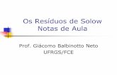 Os Resíduos de Solow Notas de Aula - UFRGS · 7 A Contribuição Empírica de Solow In an article published in 1960, Investment and Technical Progress, Solowpresents anew method