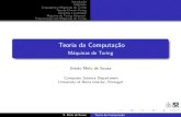 Teoria da Computac~ao - Departamento de Informáticadesousa/2012-2013/TC/turing.pdf · Uma m aquina de Turing e uma maquina de estados nitos (alguns deles iniciais ou nais), a semelhanc˘a