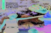 Violência contra os Povos IndígenasRELATÓRIO – Violência contra os Povos Indígenas no Brasil – Dados de 2017 Conselho Indigenista Missionário - Cimi 10 Às vésperas da votação