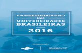 Centro Sebrae de Referência em Educação …6 Em 2011, a Endeavor produziu a primei-ra edição da pesquisa Empreendedoris-mo nas Universidades Brasileiras que, desde então, tornou-se