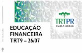 INVESTIMENTO - TRT PR · Phi Investimentos, premiada em 2014 pelo Bradesco Ágora como melhor escritório de investimentos do Brasil e empresa líder em educação financeira no Paraná.