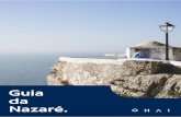 Guia da Nazaré. · Forte de São Miguel Arcanjo Voltamos à costa. Na Praia do Norte fica o Forte de São Miguel Arcanjo. Este pequeno forte oferece ao turista uma dupla experiência.