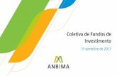 1º semestre de 2017 - anbima.com.br · Indústria de fundos apresenta a maior captação líquida para o 1º semestre desde o inicio da série histórica (em 2002) 102,6 5,4 27,3