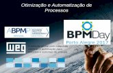 Otimização e Automatização de Processosblog.iprocess.com.br/wp-content/uploads/2017/11/8-16h15...2017/11/08  · Identificação do Processo Tradução para BPMN e criação de