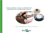 Como montar e usar o clorador de pastilhas · Como montar e usar o clorador de pastilhas em residências rurais Embrapa Brasília, DF 2014 Empresa Brasileira de Pesquisa Agropecuária