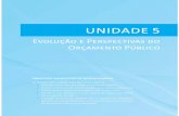 UNIDADE 5 - cesadufs.com.br€¦ · por exemplo, gastava 6,5% do PIB em 1890, esse percentual alcançou 35% na década de 1990 (GIACOMONI, 2008, p. 3). No Brasil, a participação