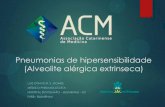 Pneumonias de hipersensibilidade (Alveolite alérgica ...€¦ · Diagnóstico da forma aguda Reconhecida exposição ao antígeno Relato do paciente, história ocupacional Sinais