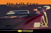 AF Ficha Relift frax certificações · A radiofrequênciaRe-Lift Frax é o mais avançado sistema de emissão fracionada com uma tecnologia revolucionária para o tratamento da flacidez