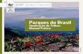 Parques do Brasil · com cortes de facão em árvores ou, em regiões onde não havia flores-tas, com totens de pedras amontoadas. Seja como for, desde tempos imemoriais, sempre que