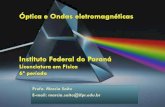 Evolução das Ideias da Físicawiki.foz.ifpr.edu.br/wiki/images/5/52/Aula_1_optica2018.pdf · 2019-11-20 · •Óptica geométrica, dispositivos ópticos e formação de imagens